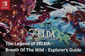 Ultimate Guide to "The Legend of Zelda: Breath of the Wild”